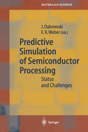 Dabrowski / Weber |  Predictive Simulation of Semiconductor Processing | eBook | Sack Fachmedien