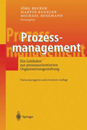 Becker / Kugeler / Rosemann |  Prozessmanagement | eBook | Sack Fachmedien