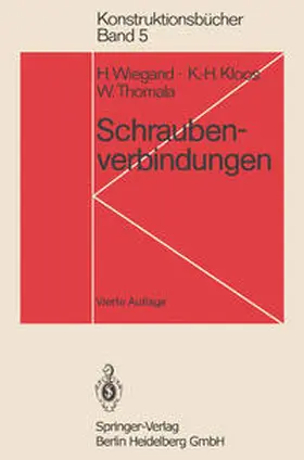 Wiegand / Kloos / Thomala |  Schraubenverbindungen | eBook | Sack Fachmedien