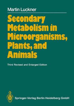 Luckner |  Secondary Metabolism in Microorganisms, Plants, and Animals | Buch |  Sack Fachmedien