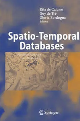 de Caluwe / De Tré / Bordogna | Spatio-Temporal Databases | E-Book | sack.de