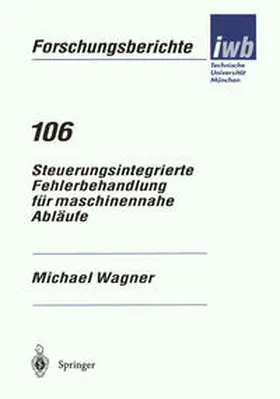 Wagner |  Steuerungsintegrierte Fehlerbehandlung für maschinennahe Abläufe | eBook | Sack Fachmedien