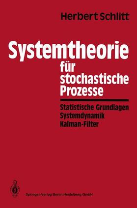 Schlitt |  Systemtheorie für stochastische Prozesse | Buch |  Sack Fachmedien