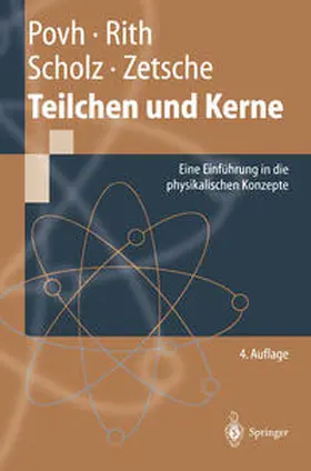 Povh / Rith / Scholz |  Teilchen und Kerne | eBook | Sack Fachmedien