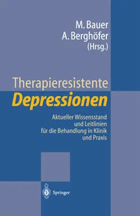 Bauer / Berghöfer |  Therapieresistente Depressionen | eBook | Sack Fachmedien