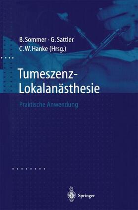 Sommer / Sattler / Hanke |  Tumeszenz-Lokalanästhesie | Buch |  Sack Fachmedien