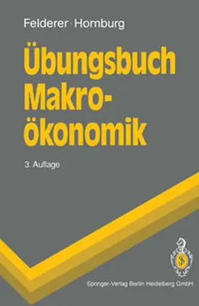 Felderer / Homburg |  Übungsbuch Makroökonomik | eBook | Sack Fachmedien