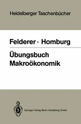 Felderer / Homburg |  Übungsbuch Makroökonomik | eBook | Sack Fachmedien