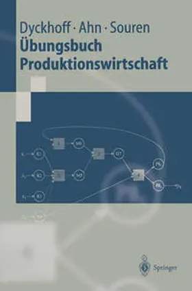 Dyckhoff / Ahn / Souren |  Übungsbuch Produktionswirtschaft | eBook | Sack Fachmedien