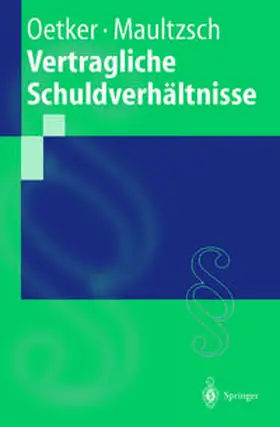 Oetker / Maultzsch |  Vertragliche Schuldverhältnisse | eBook | Sack Fachmedien