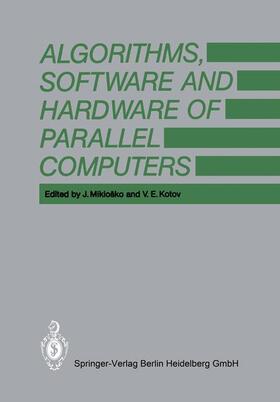 Kotov / Miklosko |  Algorithms, Software and Hardware of Parallel Computers | Buch |  Sack Fachmedien