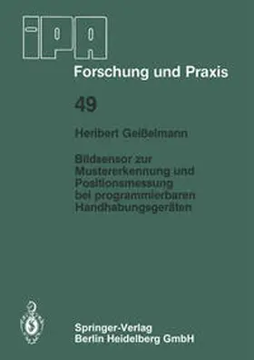 Geisselmann |  Bildsensor zur Mustererkennung und Positionsmessung bei programmierbaren Handhabungsgeräten | eBook | Sack Fachmedien