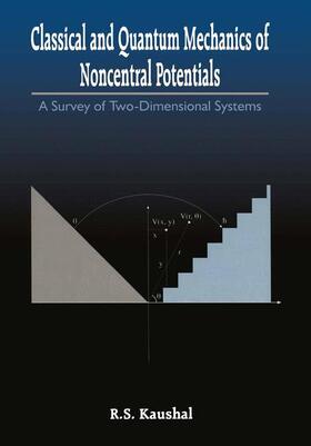 Kaushal |  Classical and Quantum Mechanics of Noncentral Potentials | Buch |  Sack Fachmedien