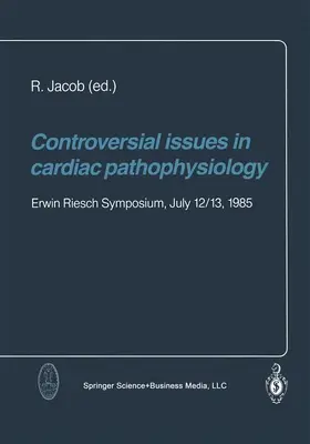 Jacob |  Controversial issues in cardiac pathophysiology | Buch |  Sack Fachmedien