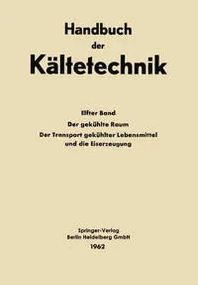  Der Gekühlte Raum der Transport Gekühlter Lebensmittel und die Eiserzeugung | Buch |  Sack Fachmedien