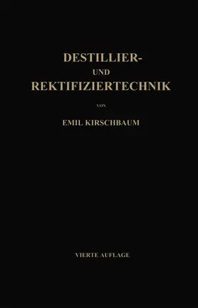 Kirschbaum |  Destillier- und Rektifiziertechnik | Buch |  Sack Fachmedien