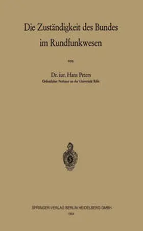 Peters |  Die Zuständigkeit des Bundes im Rundfunkwesen | eBook | Sack Fachmedien