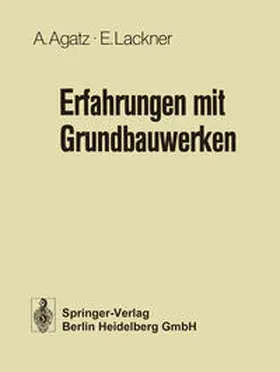 Lackner / Agatz |  Erfahrungen mit Grundbauwerken | Buch |  Sack Fachmedien