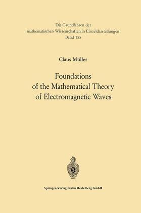 Müller |  Foundations of the Mathematical Theory of Electromagnetic Waves | Buch |  Sack Fachmedien