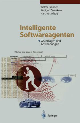 Zarnekow / Brenner / Wittig |  Intelligente Softwareagenten | Buch |  Sack Fachmedien