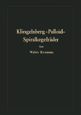 Krumme |  Klingelnberg-Palloid-Spiralkegelräder | Buch |  Sack Fachmedien