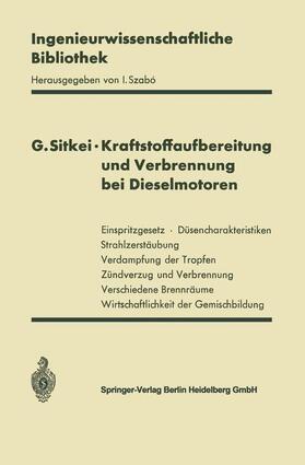 Sitkei |  Kraftstoffaufbereitung und Verbrennung bei Dieselmotoren | Buch |  Sack Fachmedien