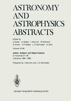 Astronomisches Recheninstitut |  Author, Subject, and Object Indexes to Volumes 37–46. Literature 1984–1988 | Buch |  Sack Fachmedien