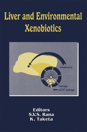 Taketa / Rana |  Liver and Environmental Xenobiotics | Buch |  Sack Fachmedien