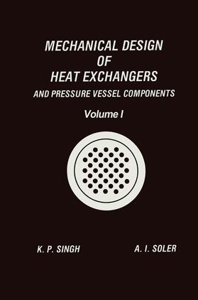 Soler / Singh |  Mechanical Design of Heat Exchangers | Buch |  Sack Fachmedien