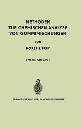 Frey |  Methoden zur Chemischen Analyse von Gummimischungen | Buch |  Sack Fachmedien