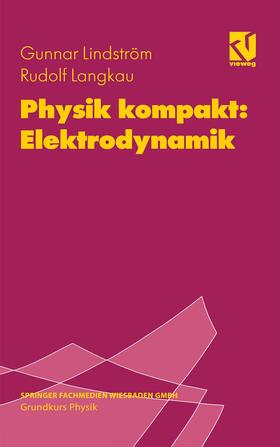 Langkau / Scobel / Lindström |  Physik kompakt: Elektrodynamik | Buch |  Sack Fachmedien