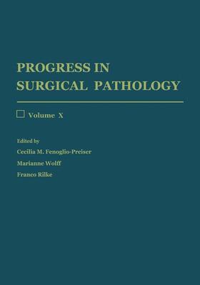 Fenoglio-Preiser / Rilke / Wolff |  Progress in Surgical Pathology | Buch |  Sack Fachmedien