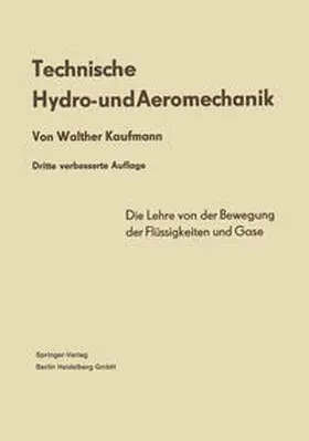 Kaufmann |  Technische Hydro- und Aeromechanik | Buch |  Sack Fachmedien