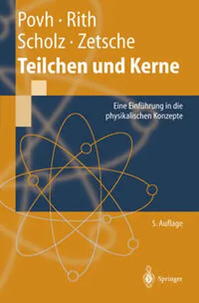 Povh / Rith / Scholz |  Teilchen und Kerne | eBook | Sack Fachmedien