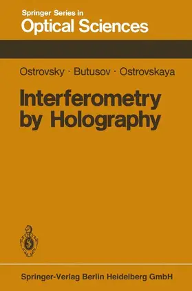 Ostrovsky / Ostrovskaya / Butusov |  Interferometry by Holography | Buch |  Sack Fachmedien