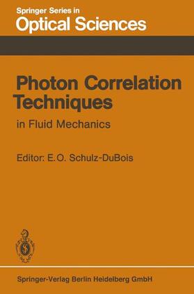 Schulz-Dubois |  Photon Correlation Techniques in Fluid Mechanics | Buch |  Sack Fachmedien