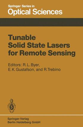 Byer / Trebino / Gustafson |  Tunable Solid State Lasers for Remote Sensing | Buch |  Sack Fachmedien