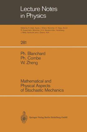 Blanchard / Zheng / Combe |  Mathematical and Physical Aspects of Stochastic Mechanics | Buch |  Sack Fachmedien