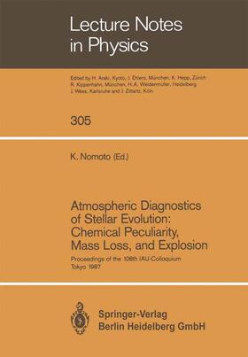 Nomoto |  Atmospheric Diagnostics of Stellar Evolution: Chemical Peculiarity, Mass Loss, and Explosion | Buch |  Sack Fachmedien