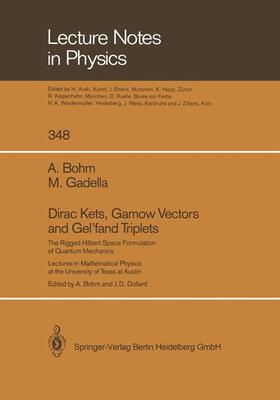 Gadella / Bohm / Dollard |  Dirac Kets, Gamow Vectors and Gel¿fand Triplets | Buch |  Sack Fachmedien