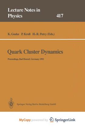 Goeke / Petry / Kroll |  Quark Cluster Dynamics | Buch |  Sack Fachmedien