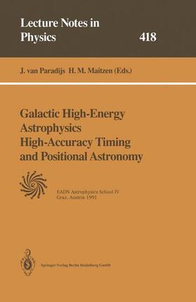Maitzen / Paradijs |  Galactic High-Energy Astrophysics High-Accuracy Timing and Positional Astronomy | Buch |  Sack Fachmedien
