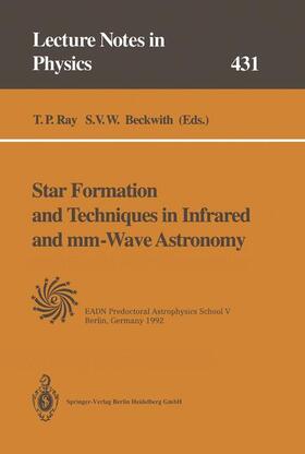 Beckwith / Ray |  Star Formation and Techniques in Infrared and mm-Wave Astronomy | Buch |  Sack Fachmedien