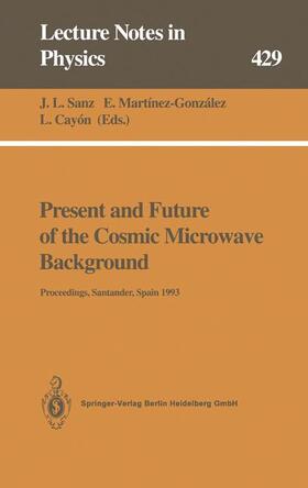 Sanz / Cayon / Martinez-Gonzalez |  Present and Future of the Cosmic Microwave Background | Buch |  Sack Fachmedien