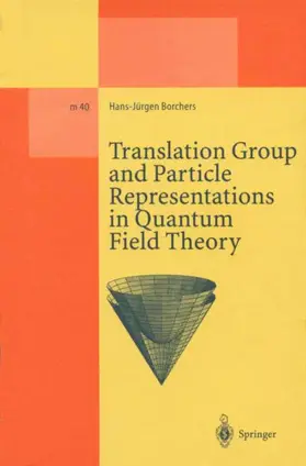 Borchers |  Translation Group and Particle Representations in Quantum Field Theory | Buch |  Sack Fachmedien