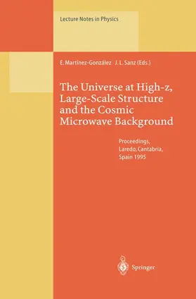 Sanz / Martinez-Gonzalez |  The Universe at High-z, Large-Scale Structure and the Cosmic Microwave Background | Buch |  Sack Fachmedien