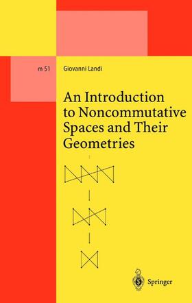 Landi |  An Introduction to Noncommutative Spaces and Their Geometries | Buch |  Sack Fachmedien