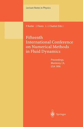 Kutler / Chattot / Flores |  Fifteenth International Conference on Numerical Methods in Fluid Dynamics | Buch |  Sack Fachmedien