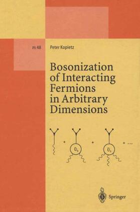 Kopietz |  Bosonization of Interacting Fermions in Arbitrary Dimensions | Buch |  Sack Fachmedien