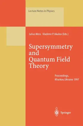 Akulov / Wess |  Supersymmetry and Quantum Field Theory | Buch |  Sack Fachmedien